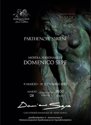 "PARTHENOPE SYRENI": sabato 8 marzo 2025 il vernissage di inaugurazione della mostra di DOMENICO SEPE al Grand Hotel Parker's di Napoli