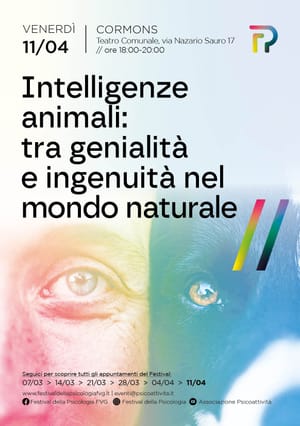 IL 5° FESTIVAL DELLA PSICOLOGIA IN FRIULI VENEZIA GIULIA SI CONCLUDE A CORMONS CON L’APPUNTAMENTO DEDICATO AL TEMA “INTELLIGENZE ANIMALI: TRA GENIALITÀ E INGENUITÀ NEL MONDO NATURALE”