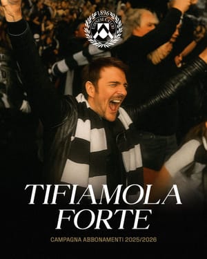 Parte "Tifiamola Forte" la Campagna Abbonamenti 25/26 dell'Udinese