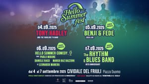 HELLO SUMMER FEST - DAL 4 AL 7 SETTEMBRE A CIVIDALE DEL FRIULI