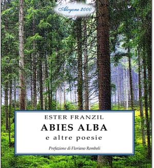 Ester Franzil, Abies alba e altre poesie, Guido Miano Editore, Milano 2025