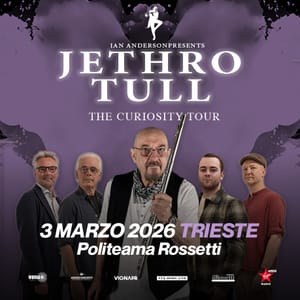 JETHRO TULLIL 3 MARZO 2026 AL POLITEAMA ROSSETTI