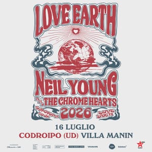 NEIL YOUNG ANNUNCIA IL “LOVE HEART TOUR 2026” CON I CHROME HEARTS: il 16 luglio 2026 a Villa Manin l'unica data nel Nord Italia
