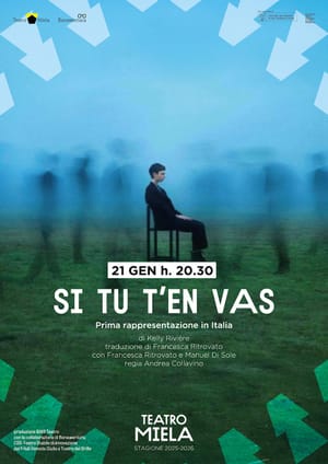 Teatro Miela   SE TE NE VAI (Si tu t’en vas) di Kelly Riviére mercoledì 21 gennaio ore 20.30