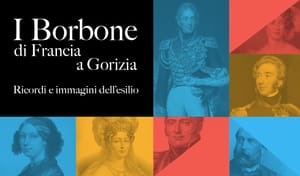 GORIZIA: ULTIME DUE SETTIMANE PER VISITARE LA MOSTRA "I BORBONE DI FRANCIA A GORIZIA" A PALAZZO CORONINI CRONBERG