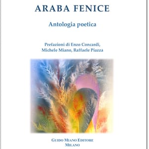 Wanda Lombardi, Araba fenice, Guido Miano Editore, Milano 2026 Recensione di Marco Zelioli