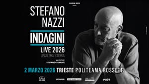 STEFANO NAZZI lunedì 2 marzo al Politeama Rossetti di Trieste con una nuova inedita e inattesa storia di cronaca
