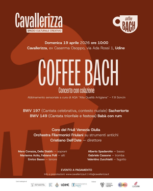 COFFEE BACH Domenica 19 aprile, ore 10.00 – UDINE, Cavallerizza (ex Caserma Osoppo)