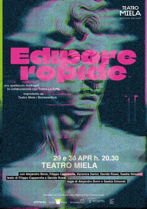 29 e 30 aprile EDIPOREROPIDE al Teatro Miela TRIESTE
