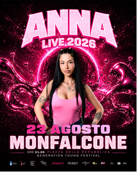 ANNA - La rapper dei record in concerto a Monfalcone star del GENERATION YOUNG FESTIVAL