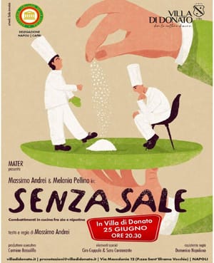 TEATRO & CUCINA "Senza Sale" debutta a Napoli: lo scontro generazionale ai fornelli va in scena a Villa di Donato