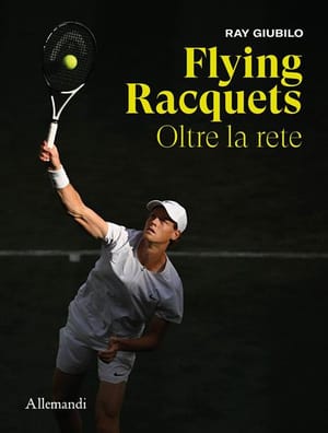 Giubilo Flying Racquets Presentazione del libro e inaugurazione venerdì 17 luglio al Magazzino 26
