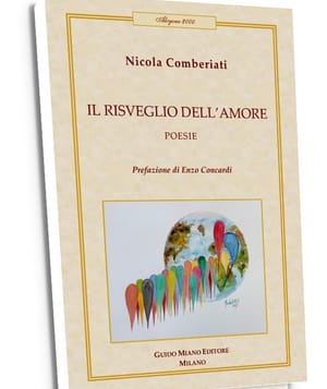 Nicola Comberiati, Il risveglio dell’amore, Guido Miano Editore, Milano 2026