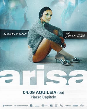 ARISA SARÁ IN CONCERTO A AQUILEIA VENERDÌ 4 SETTEMBRE   NELLA SUGGESTIVA PIAZZA CAPITOLO