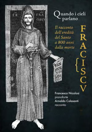 Sabato 24 ottobre alle 17.30 a Palazzo Antonini, sede dell’Università degli Studi di Udine, un concerto recitante tra musica, letteratura e spiritualità per gli 800 anni della morte del Santo Franciscu.