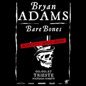 BRYAN ADAMS annuncia uno speciale show acustico nei teatri: il 2 febbraio 2027 a Trieste al Politeama Rossetti le canzoni che sono entrate nella storia degli ultimi quattro decenni di musica