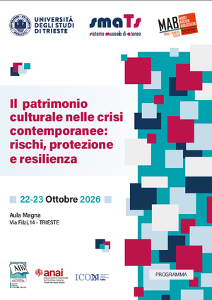 IL PATRIMONIO CULTURALE NELLE CRISI CONTEMPORANEE:  A TRIESTE IL CONVEGNO MAB FVG SU RISCHI, PROTEZIONE E RESILIENZA