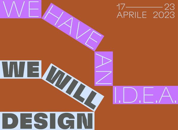 BASE alla Design Week 2023 We Will Design: We have an I.D.E.A.  17 - 23 aprile via Bergognone 34, Milano