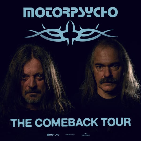 MOTORPSYCHO The Comeback Tour 13 maggio 2025, ore 21.00 PALMARIVA LIVE CLUB FOSSALTA DI PORTOGRUARO (VE)