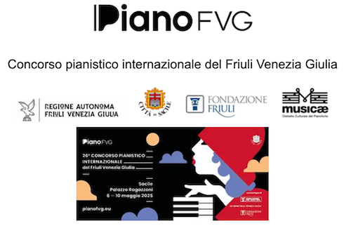 CONCORSO PIANISTICO INTERNAZIONALE PIANO FVG-SACILE: domani, SABATO 10 MAGGIO DALLE 20.15