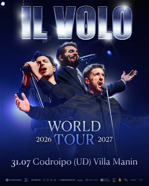 IL VOLO - Il trio italiano più famoso al mondo al grande ritorno live a Villa Manin Venerdì 31 luglio 2026