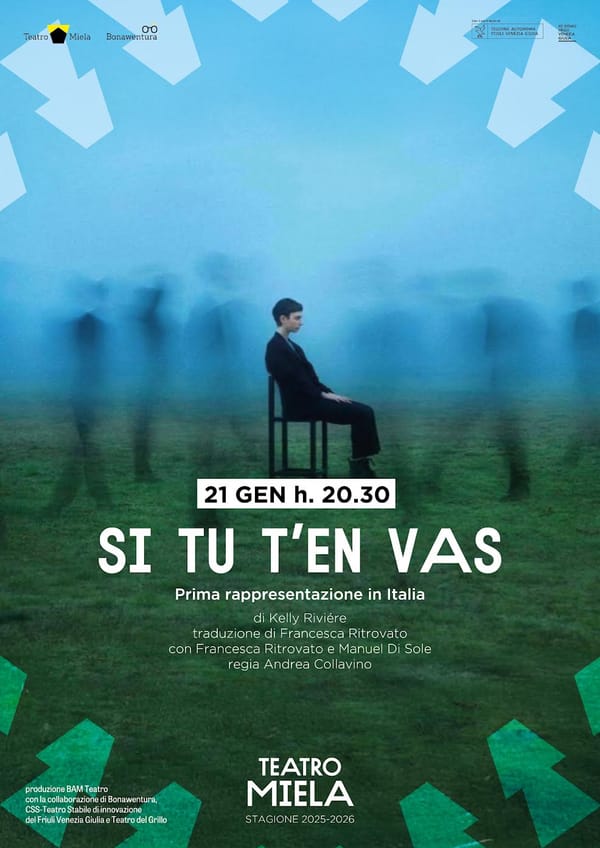 Teatro Miela   SE TE NE VAI (Si tu t’en vas) di Kelly Riviére mercoledì 21 gennaio ore 20.30