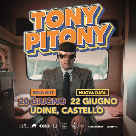 TONY PITONY aggiunge una seconda data il 22 giugno a Udine in Castello a grande richiesta