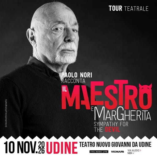 PAOLO NORI racconta "Il Maestro e Margherita" nei principali teatri italiani: il 10 novembre 2026 al Teatro Nuovo Giovanni da Udine
